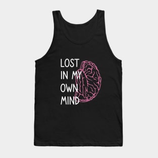 Lost in my own mind Tank Top